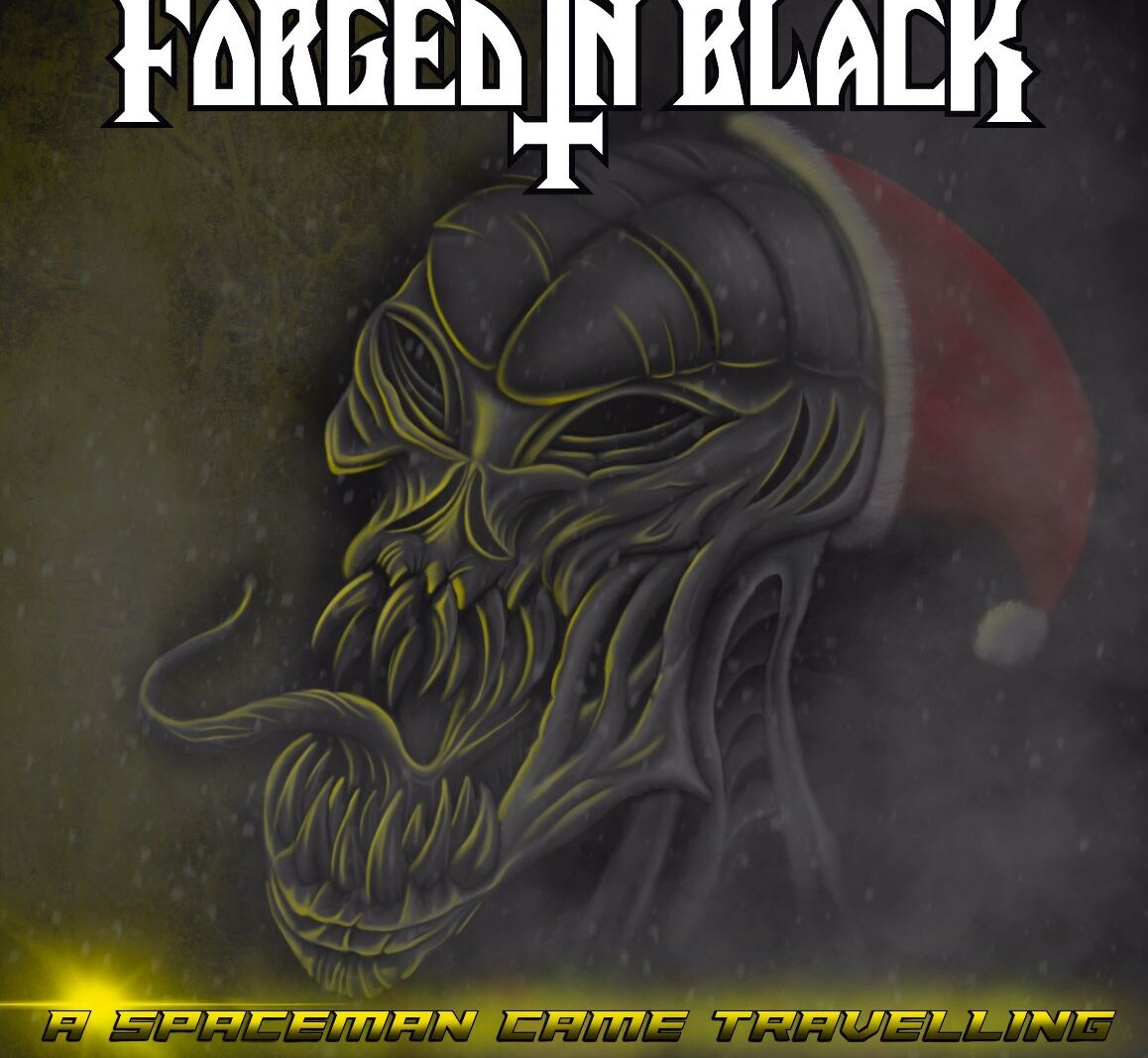 Forged In Black release their Xmas video single! A metallized take on 'A Spaceman Came Travelling'