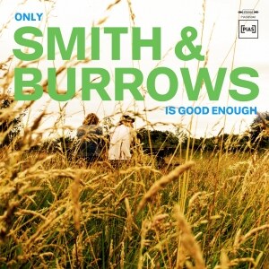 Smit & Burrows: new album 'Only Smith & Burrows Is Good Enough' | out 19.02