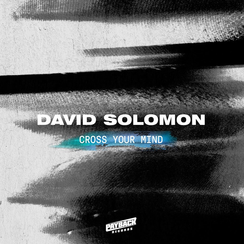 David Solomon releases new single “Cross Your Mind”