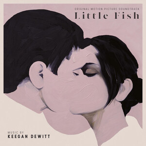 Keegan Dewitt and the Little FIsh soundtrack Available Now!