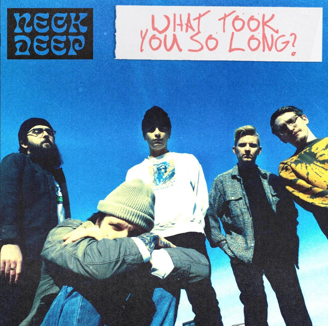 Neck Deep Share Reimagined Track “What Took You So Long?”