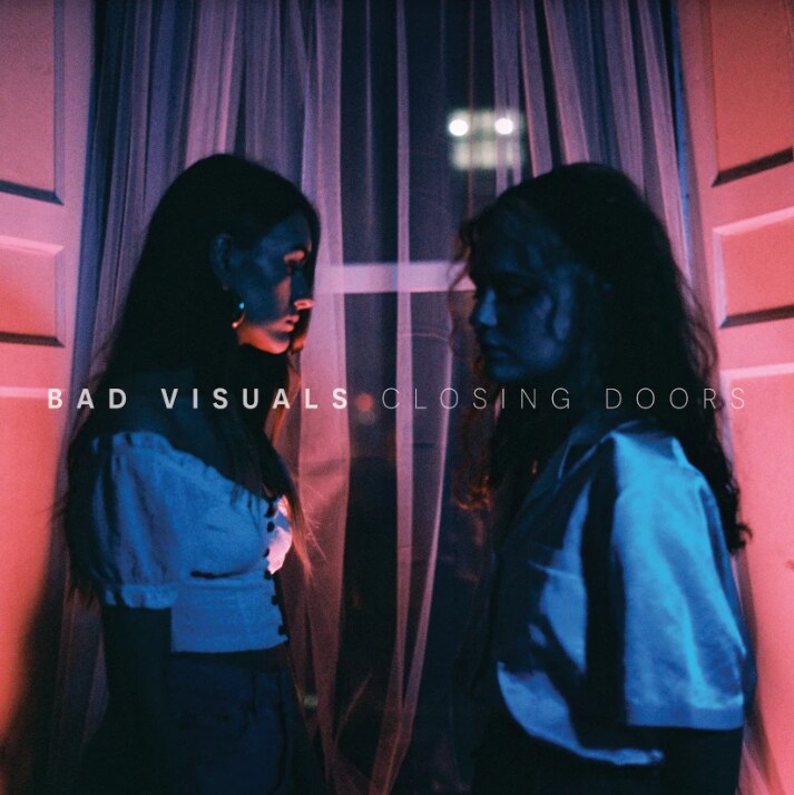 Oakland, CA's Bad Visuals ("90s guitar-tinged melancholic bliss..." ) Release New Single "Closing Doors"