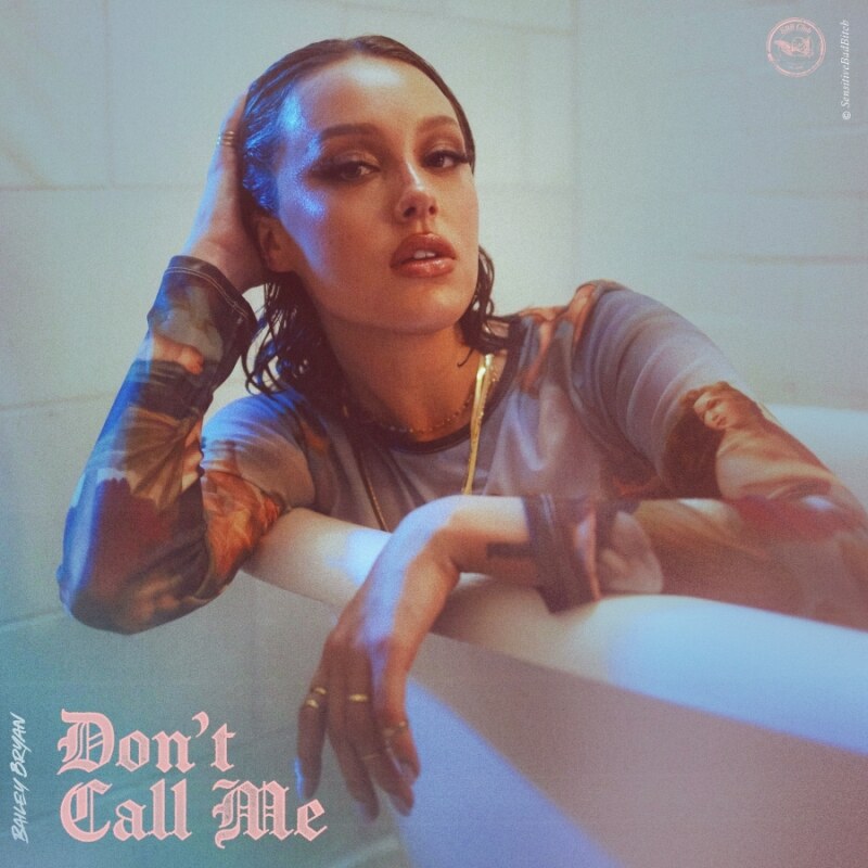 Stunning new single "Don't Call Me" by Bailey Bryan, out now