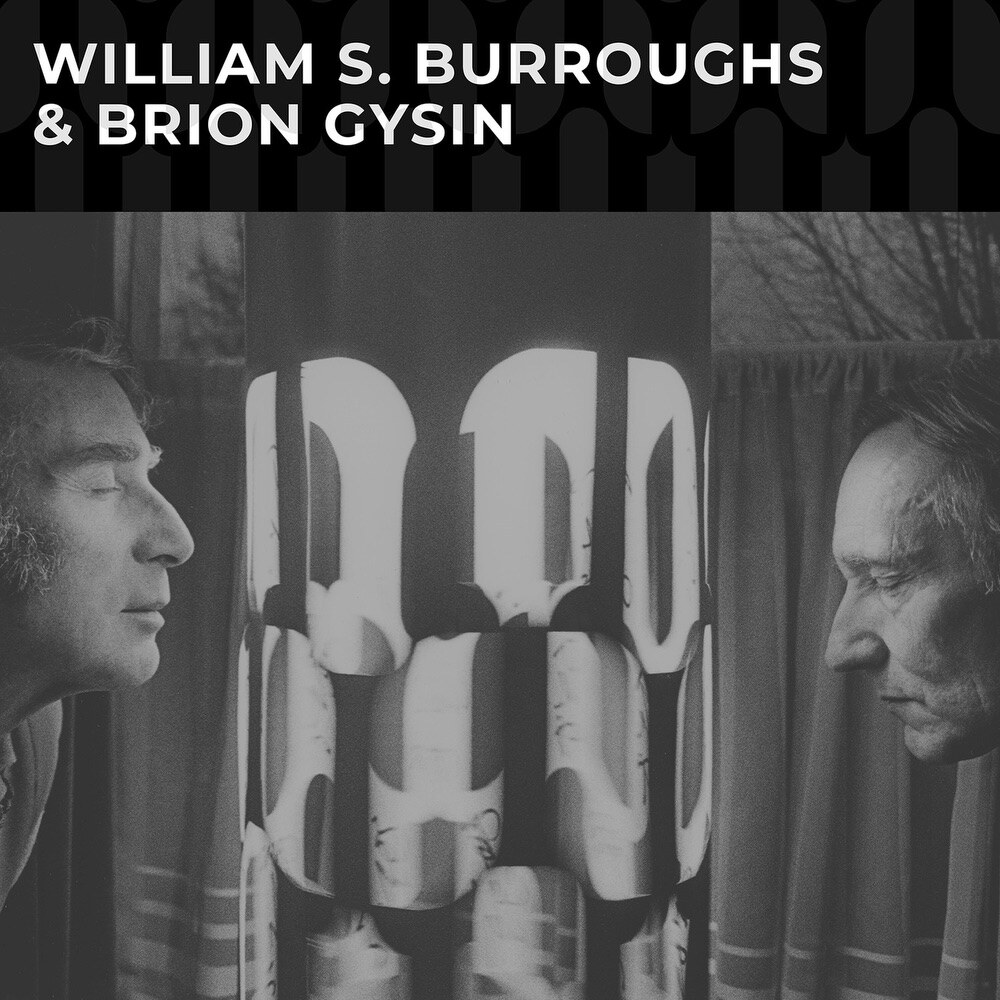 William S. Burroughs & Brion Gysin' - LP of rare recordings out 16.04.21