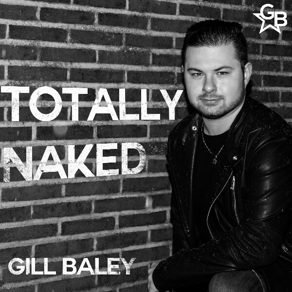 Gill Baley gaat met eerste single ‘Totally Naked’!