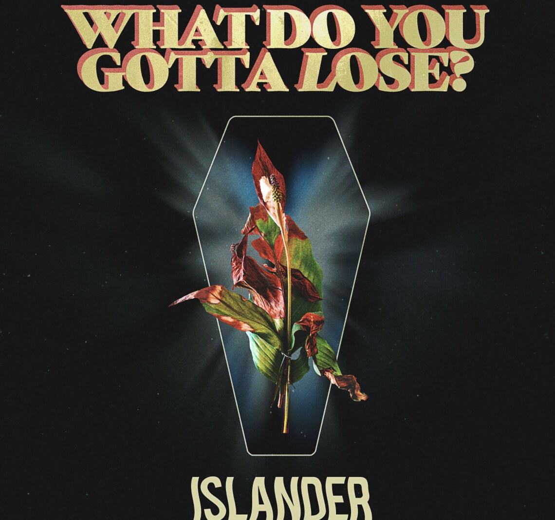Rock Band Islander Drops New Track “What Do You Gotta Lose?"