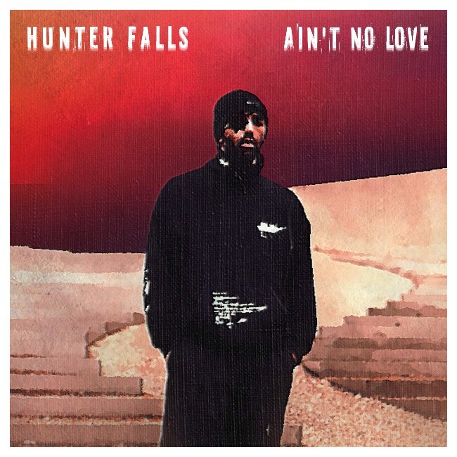 Hunter Falls laat los in 'Ain’t No Love’