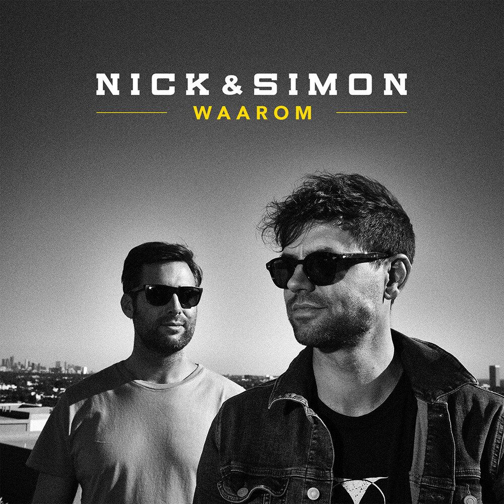 Nick & Simon over hun nieuwe single ‘Waarom’: “Je mag ook zeggen dat het slecht met je gaat.”