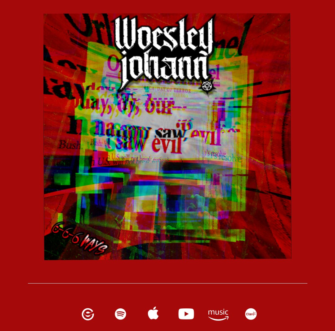 Woesley Johann releases videoclipe "6-6-6 Ways"