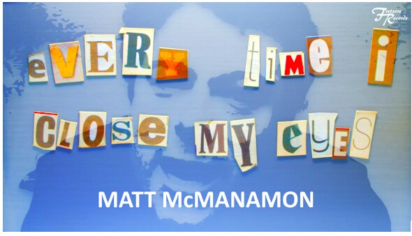 Matt McManamon Releases Single 'Every Time I Close My Eyes' Today // Debut Solo Album 'Scally Folk' Out 28th May