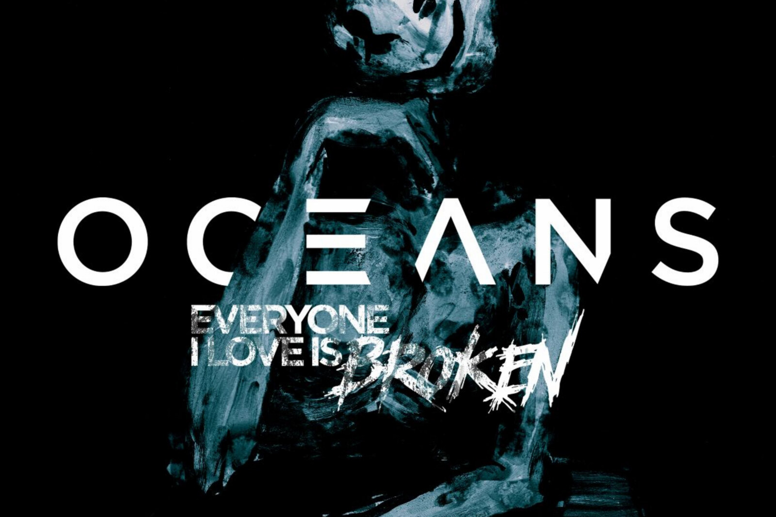 Oceans reveal new single 'EVERYONE I LOVE IS BROKEN' + new EP „We Are Nøt Okay“ is OUT NOW!