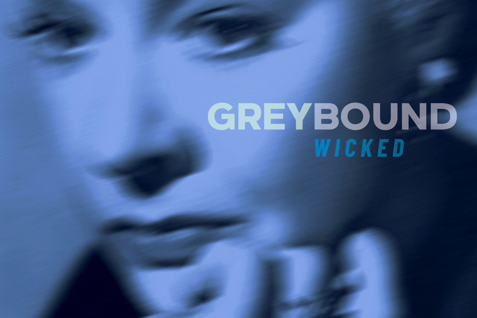 'Wicked' is de tweede single van Greybound