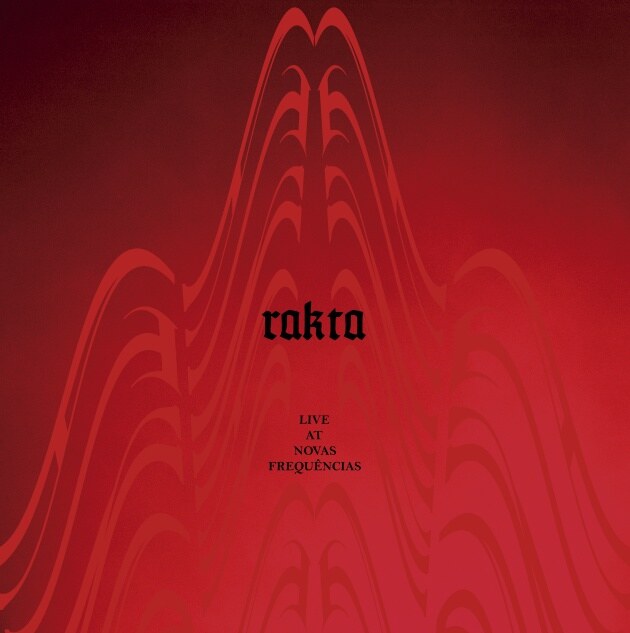Brazilian Post-Punk Act Rakta To Release  "Live At Novas Frequências"; Out on July 30th via Subsound Records!