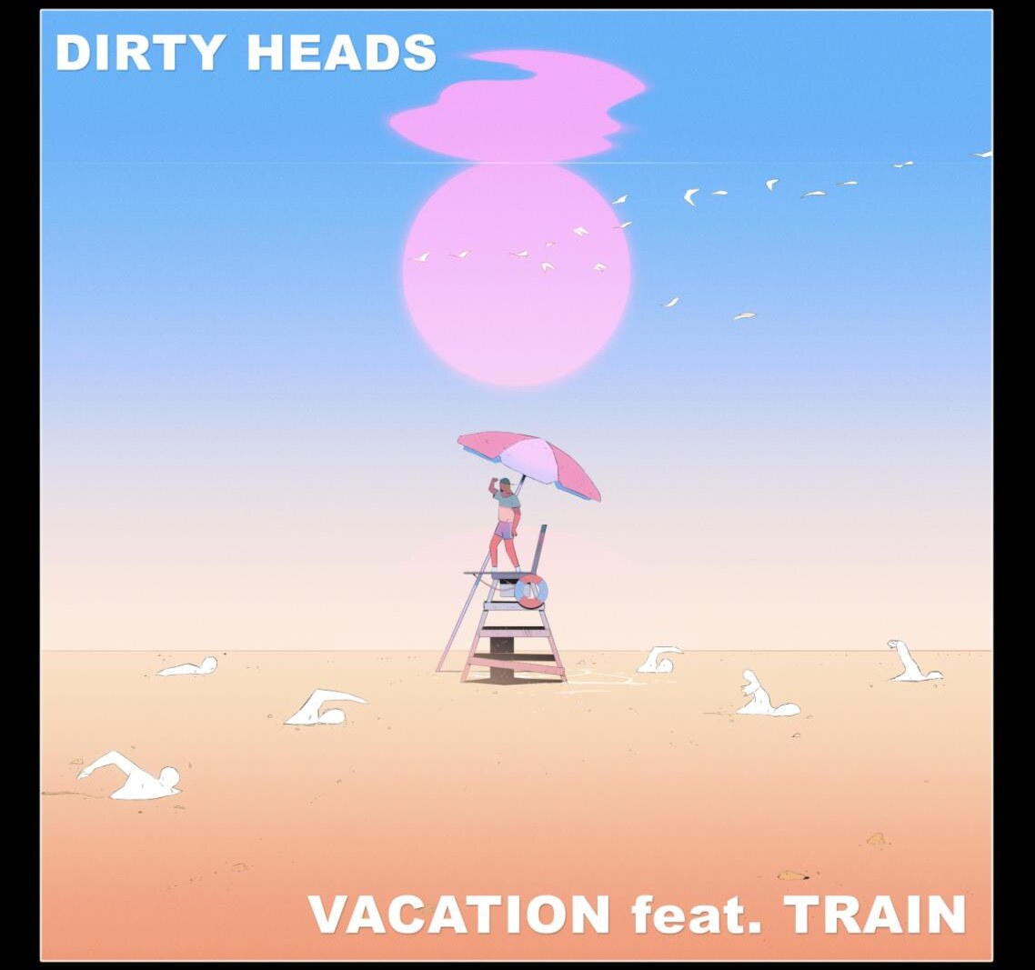 Dirty Heads Refresh Their Viral Smash Hit “Vacation” With New Train Collaboration