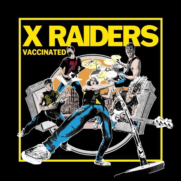 X Raiders release pandemic-cover of Ramones classic: I Wanna Be Vaccinated