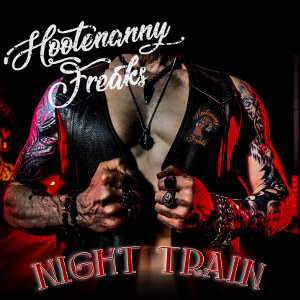 New Hard Rock from Finland - Hootenanny Freaks release new single "Night Train"