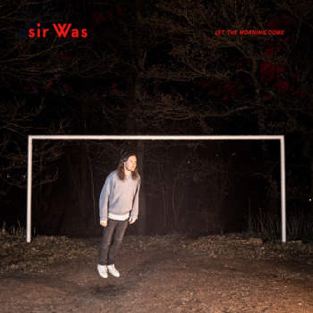 sir Was announces new album “Let The Morning Come”