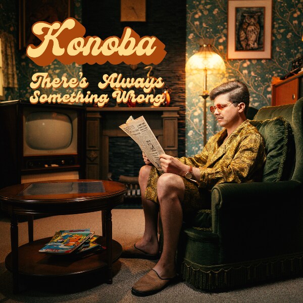Konoba brengt "There's always something wrong" uit