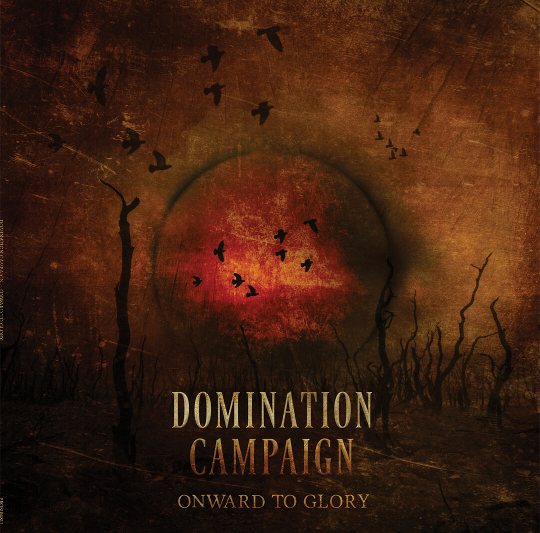 Domination Campaign premiere debut album, 'Onward To Glory'; New music video out now