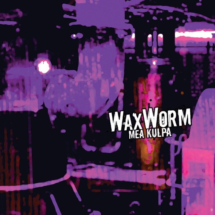 WaxWorm stream Mea Kulpa in full via Invisible Oranges