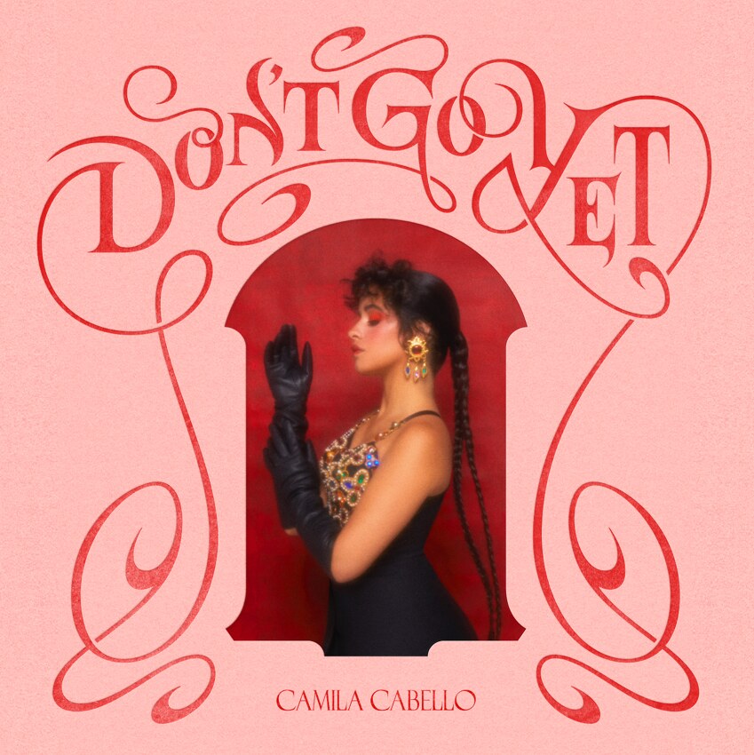 Singer/songwriter Camila Cabello releases her new single “Don’t Go Yet.” 
