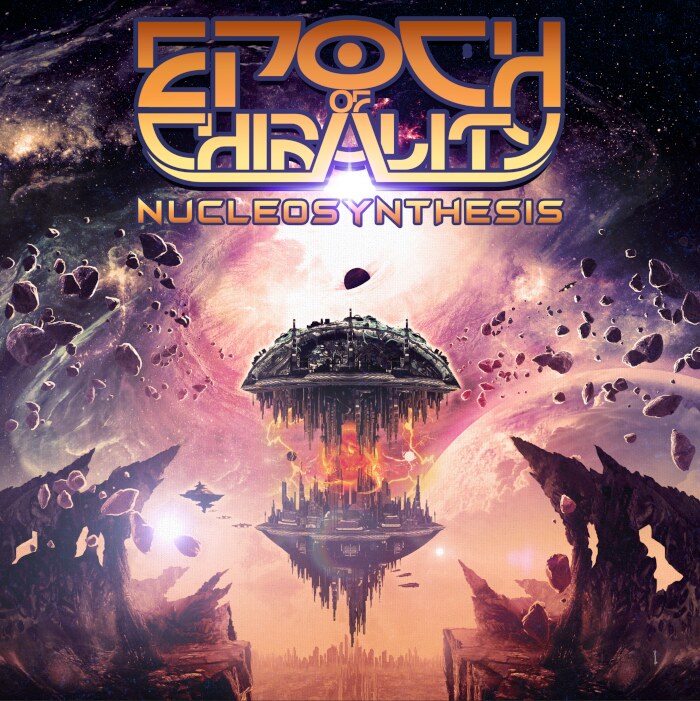 Epoch of Chirality Stream New Album 'Nucleosynthesis'