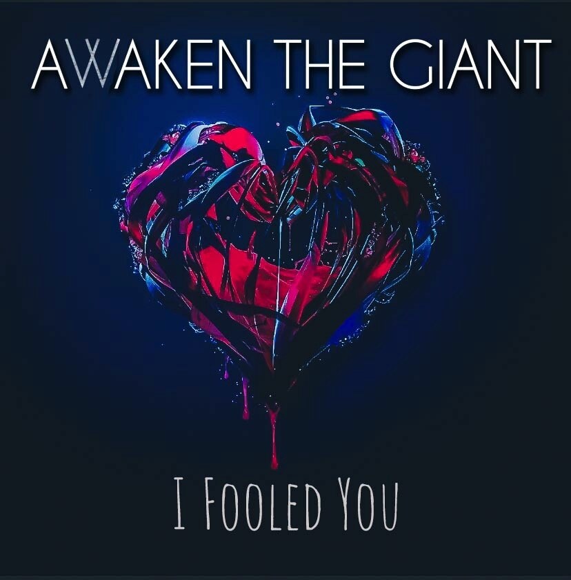 Rock Band Awaken The Giant Release Debut Single "I Fooled You" to all major platforms!