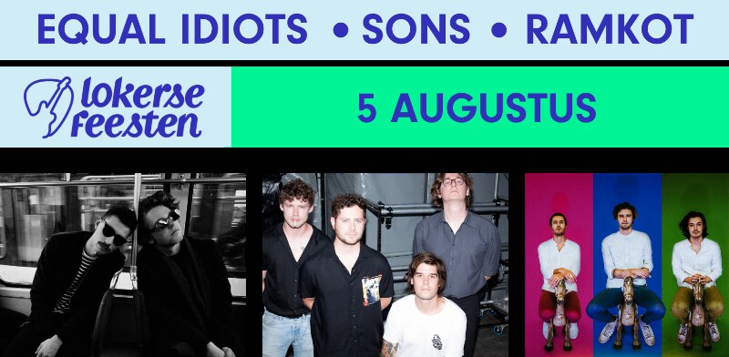 Equal Idiots - Sons - Ramkot komen donderdag naar Lokerse Feesten
