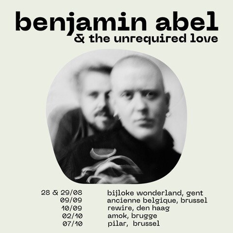 Benjamin Abel & The Unrequired Love stellen nieuw album voor