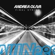 Andrea Oliva launches new record label All I Need drops single 'Final String'