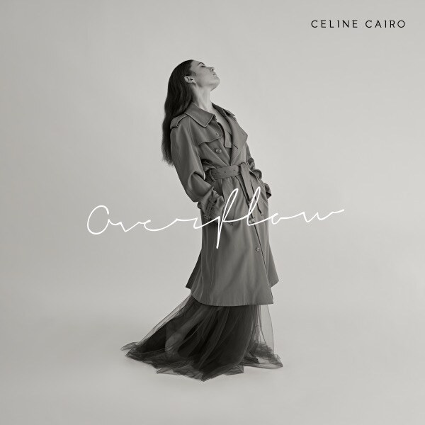 Celine Cairo's new album 'Overflow' out on August 27th