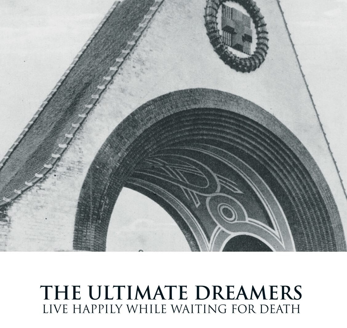 Dans Les Profondeurs presenteert het eerste album van The Ultimate Dreamers “Live Hapilly While Waiting For Death”