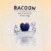 Racoon stelt nieuwe single "Geef Je Hart Niet Zomaar Weg"