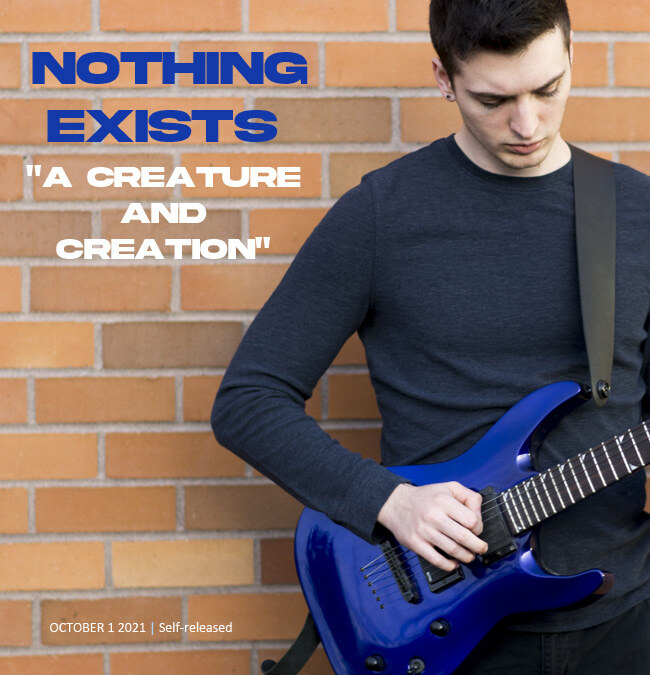 Nothing Exists - "A Creature and Creation"