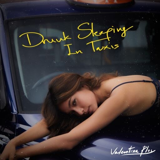 Valentina Ploy releases "Drunk Sleeping In Taxis"