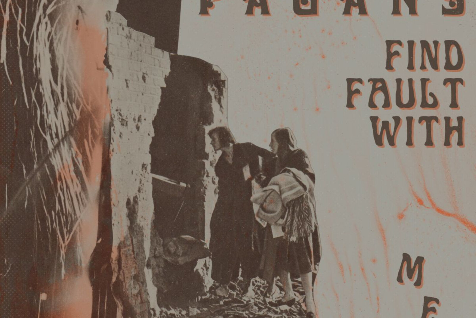 New Pagans release brand new single 'Find Fault With Me'