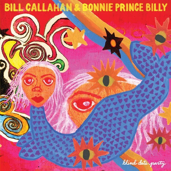 The Blind Date Party hosted by Bill Callahan and Bonnie ‘Prince’ Billy