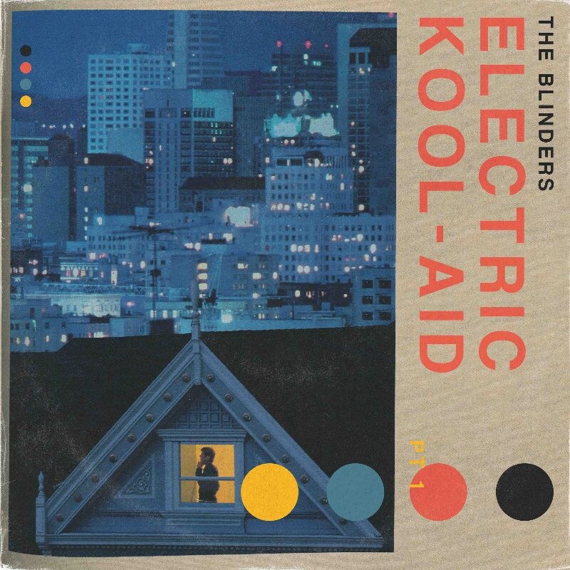 The Blinders announce Electric Kool-Aid EP pt 1 - out Jan 14th