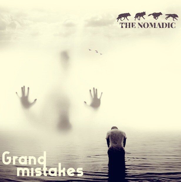 The Nomadic Release New Single “Grand Mistakes" to all digital platforms!