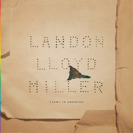 Landon Lloyd Miller Releases Debut Single: “Light Is Growing”