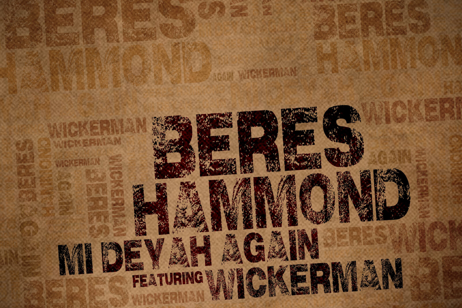 Beres Hammond ft. Wickerman "Mi Deyah Again"