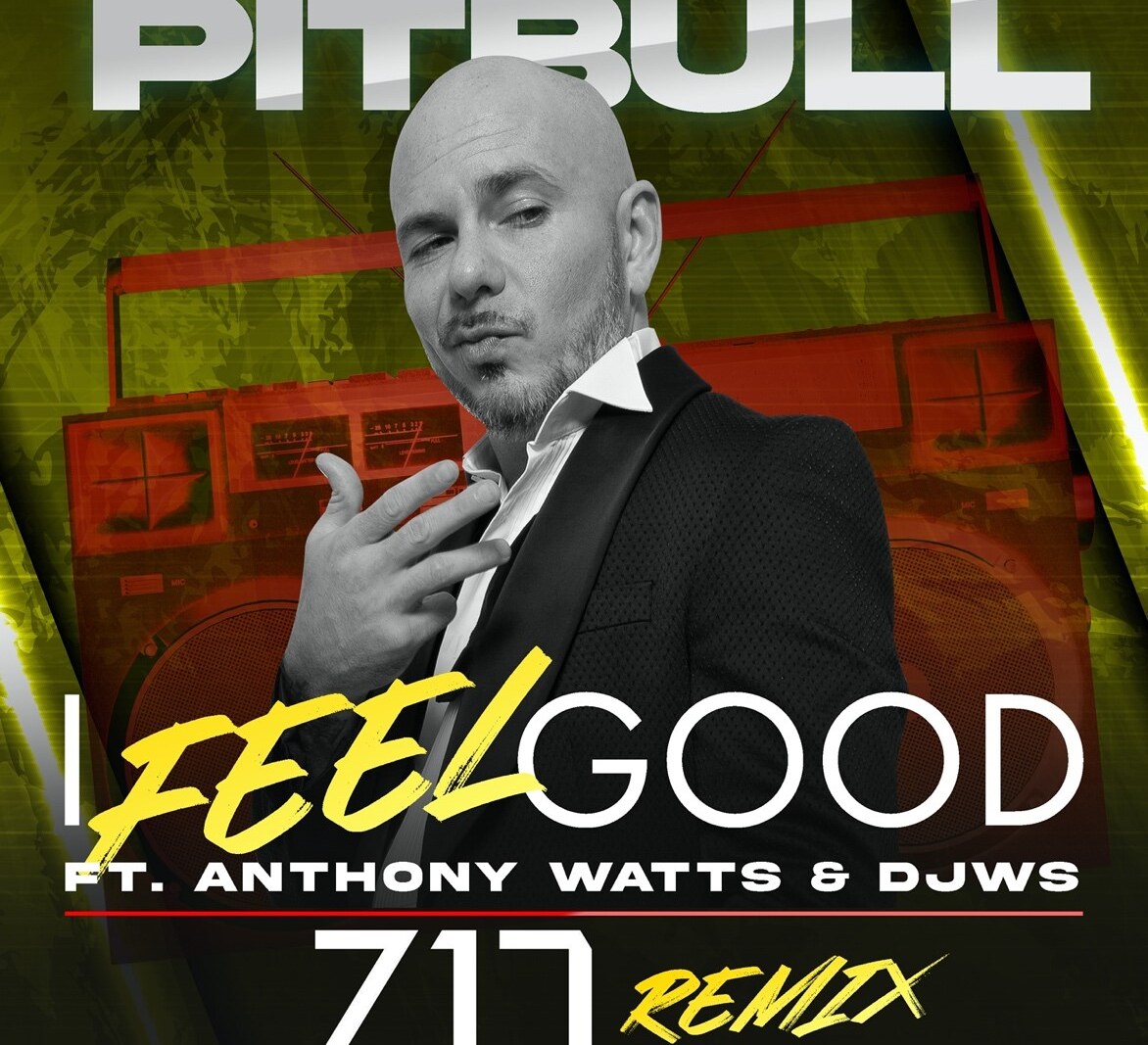 Pitbull releases Remix of his latest hit single “I Feel Good” 
