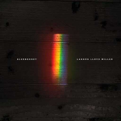 Landon Lloyd Miller announces 'Light Shines Through' LP this March || Listen to "Bluebonnet" Now