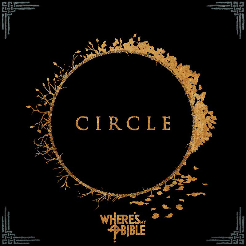 Where's My Bible is set to release music videos of all tracks from upcoming new EP Circle - First single Chapter I: Escape is released today!