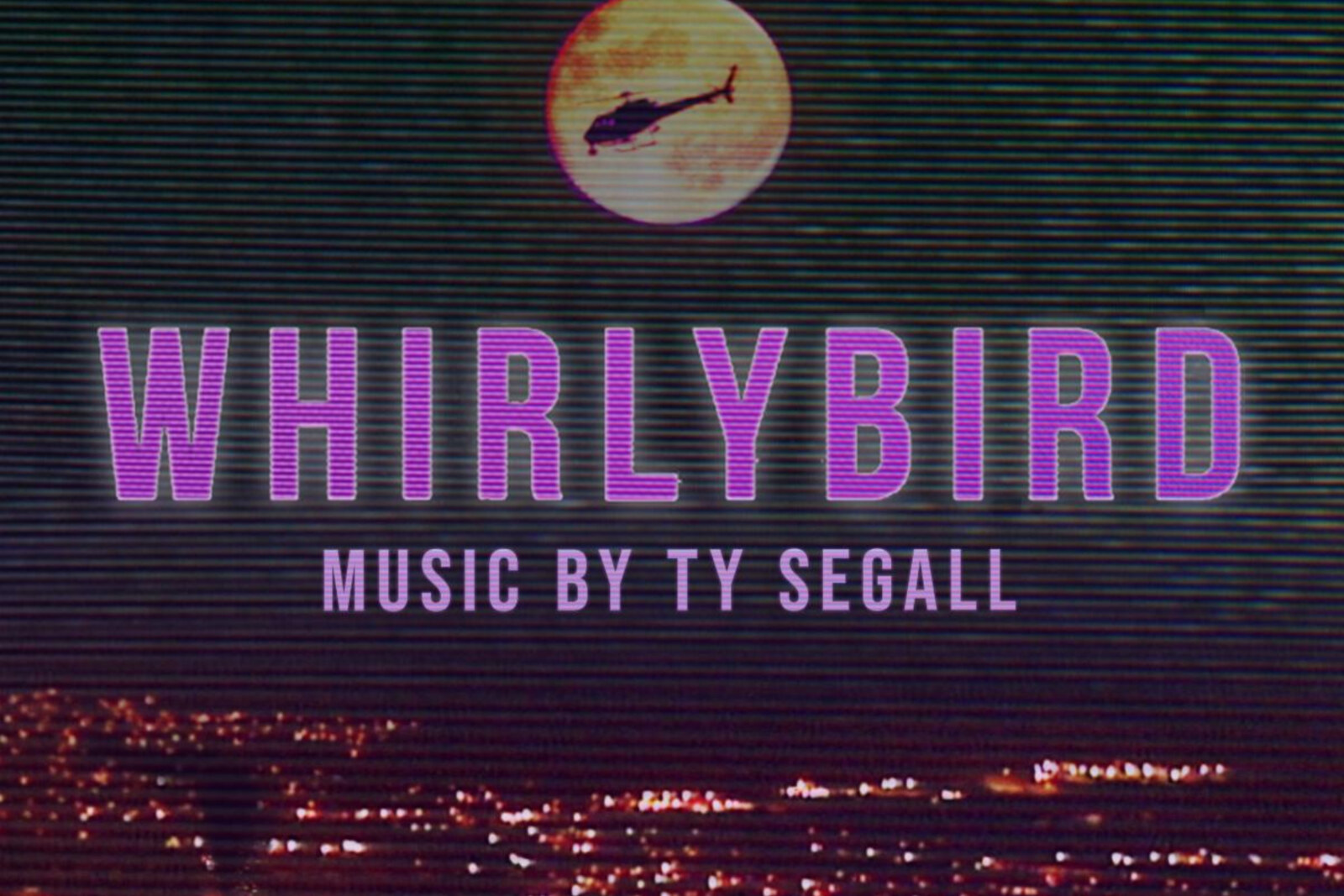 Whirlybird: A Ty Segall Soundtrack
