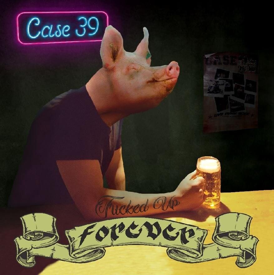 Case 39 releases "Fucked Up Forever"