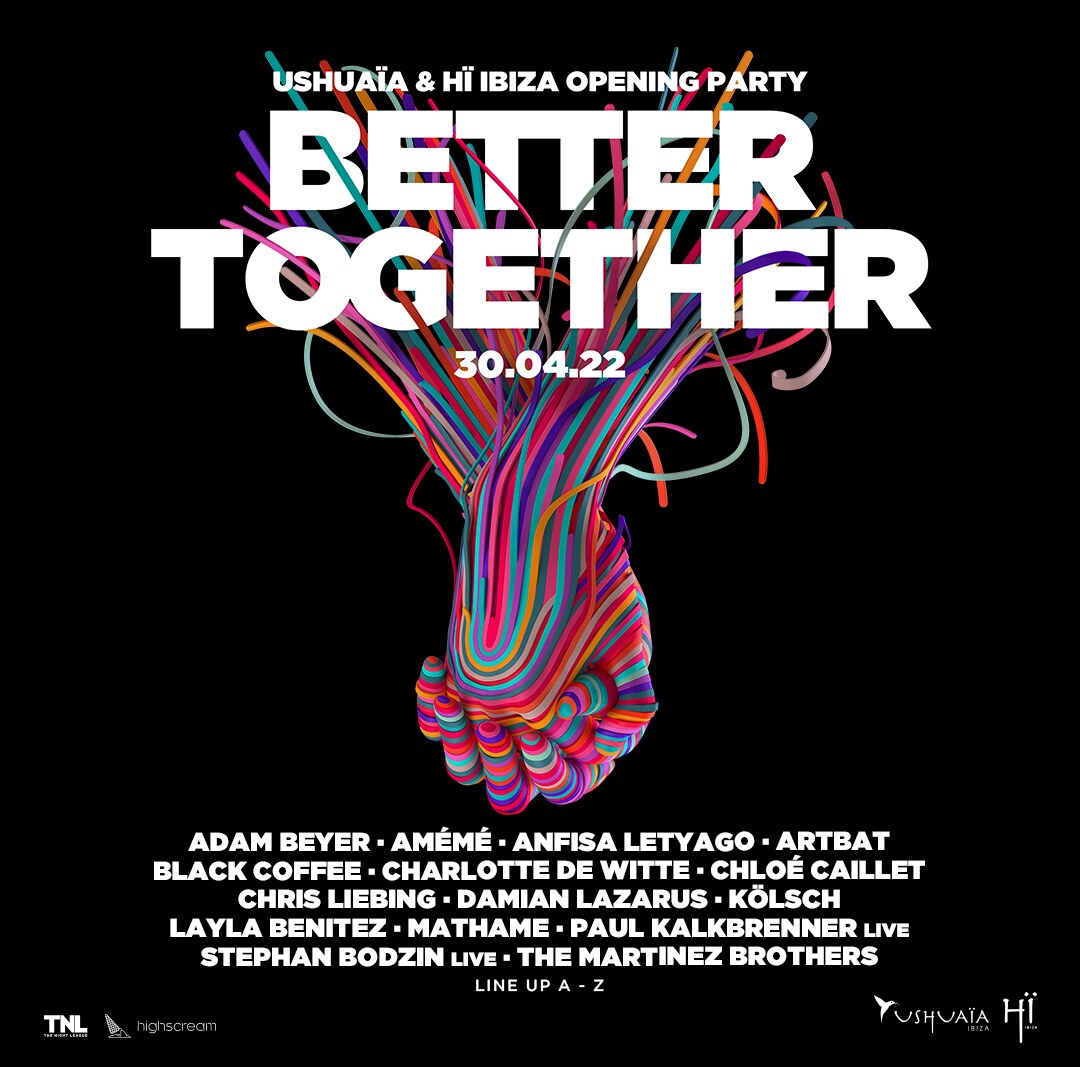 Ushuaïa Ibiza and Hï Ibiza Announce 2022 Day & Night Opening Party Better Together