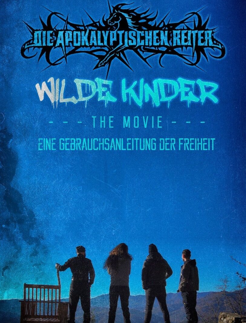 Die Apokalyptischen Reiter present "Wilde Kinder – The Movie - Eine Gebrauchsanleitung zur Freiheit"!