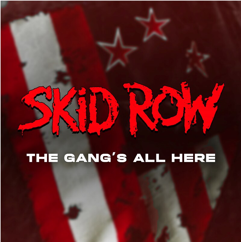Skid Row proclaim 'The Gang's All Here' with new single & album