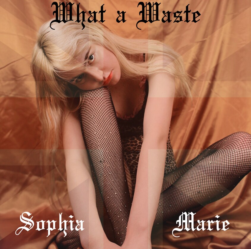 LA Native Sophia Marie releases new London-inspired single "What a Waste";  Track retraces the journey taken for a past love, only for things to fall apart in the end,